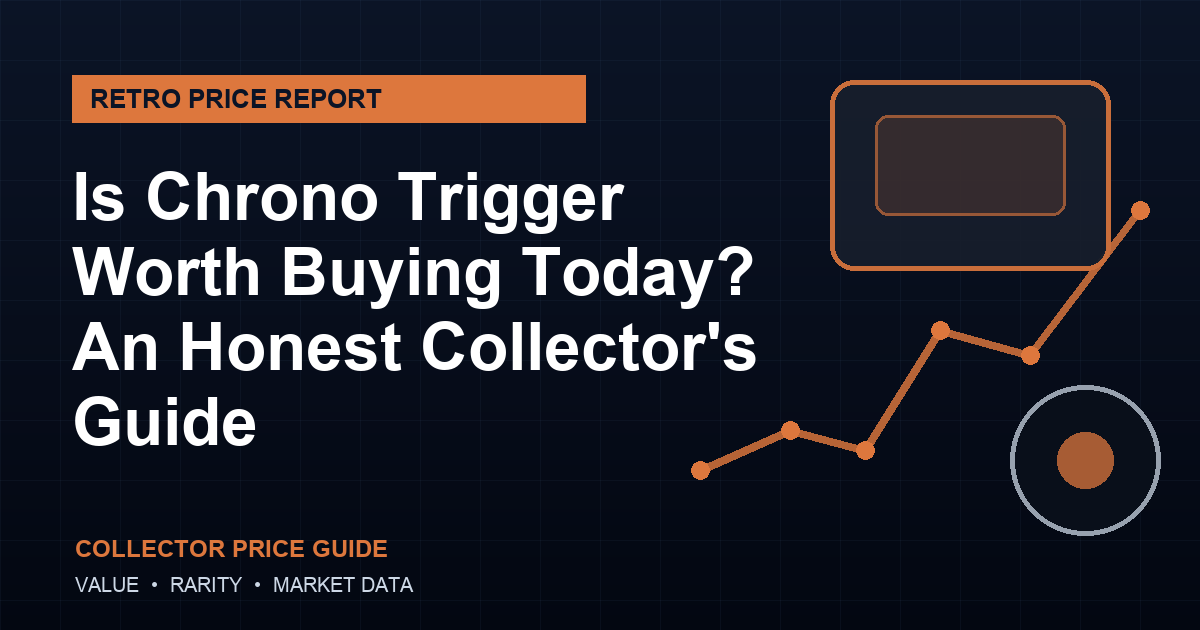 Is Chrono Trigger Worth Buying Today? An Honest Collector’s Guide