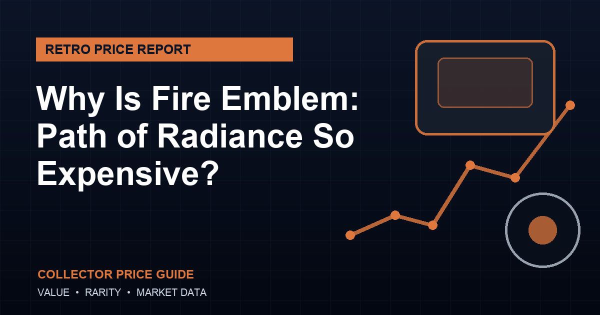 Why Is Fire Emblem: Path of Radiance So Expensive? Collector Price Guide