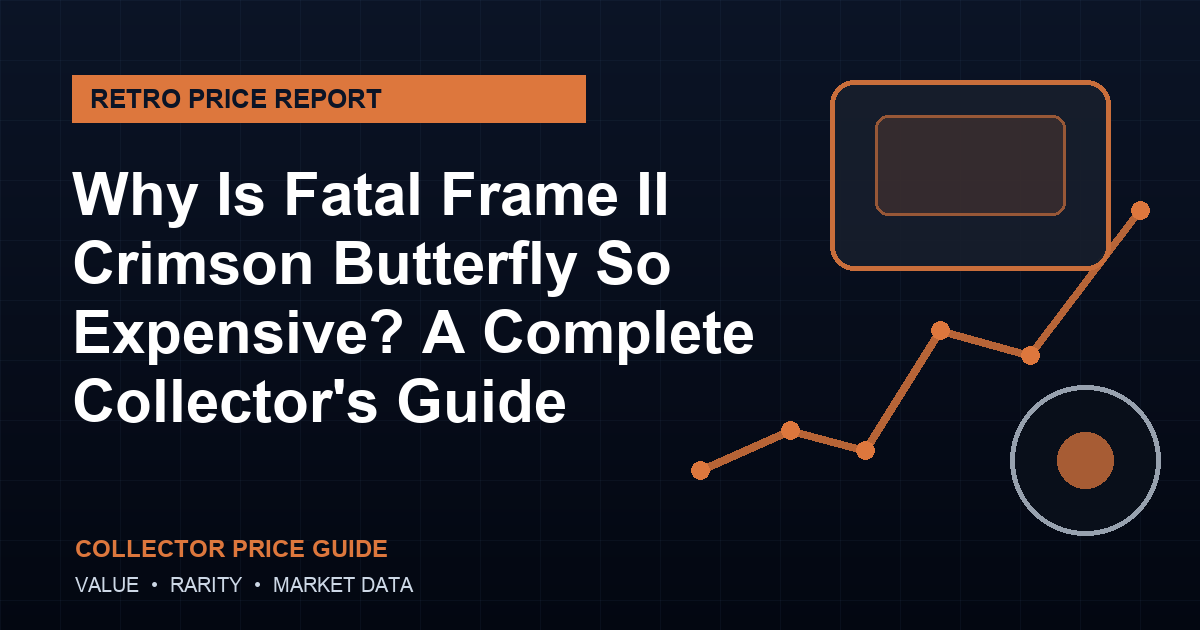 Why Is Fatal Frame II Crimson Butterfly So Expensive? A Complete Collector’s Guide