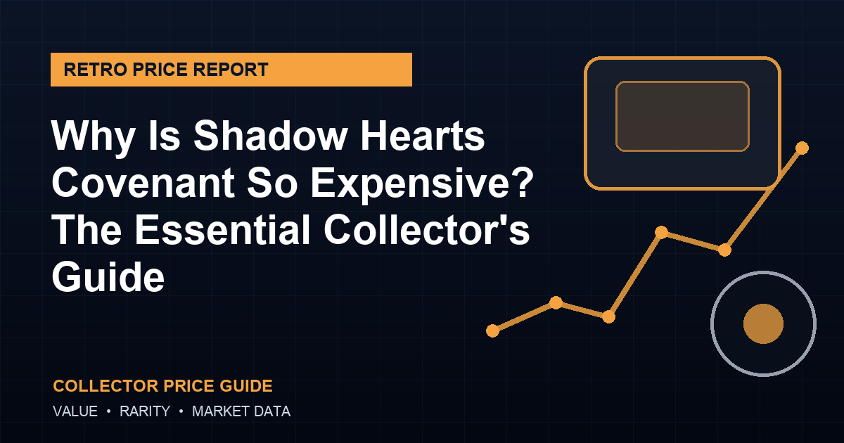Why Is Shadow Hearts Covenant So Expensive? The Essential Collector’s Guide