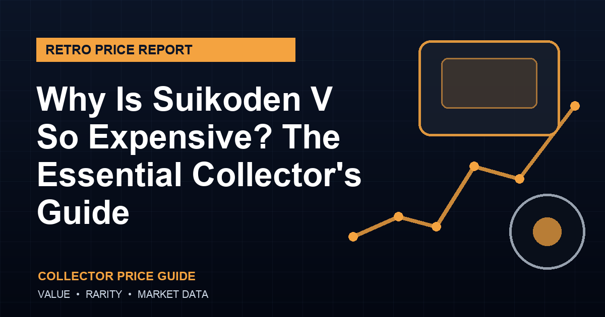 Why Is Suikoden V So Expensive? The Essential Collector’s Guide