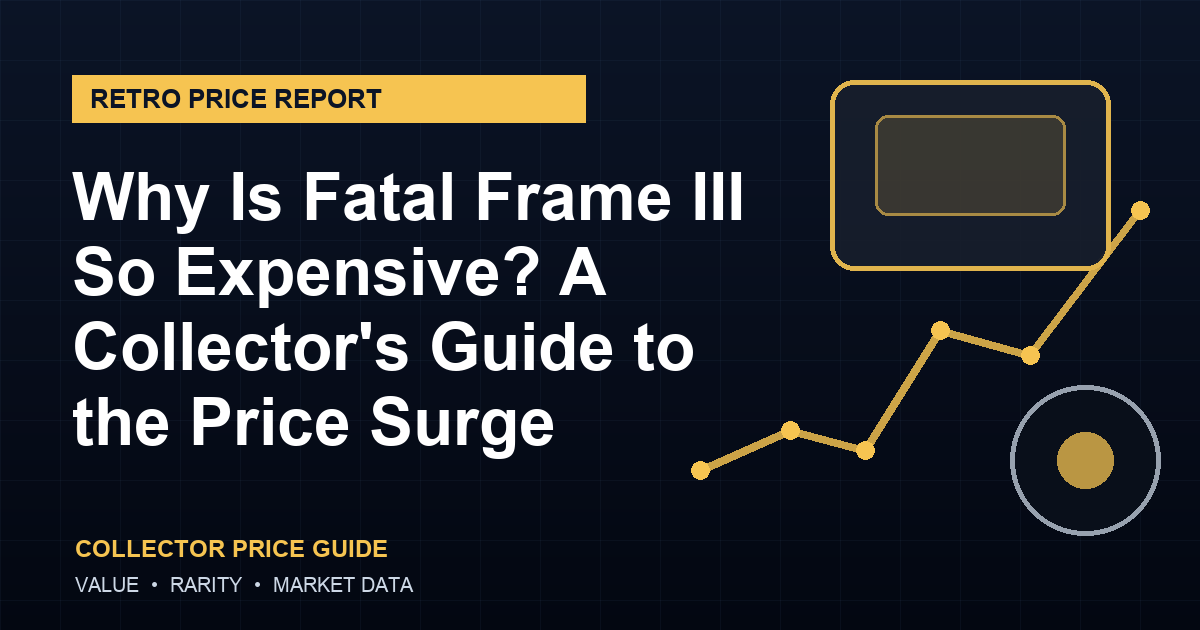 Why Is Fatal Frame III So Expensive? A Collector’s Guide to the Price Surge